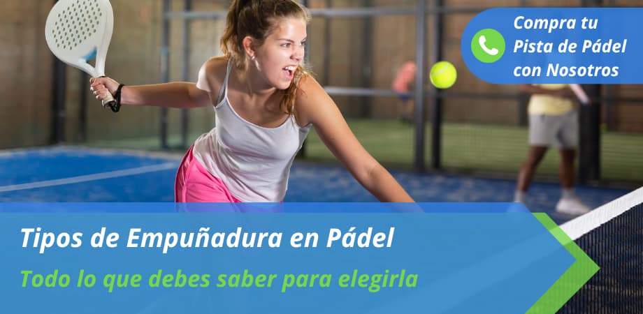 tipos de empuñadura en padel