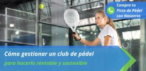 como gestionar un club de padel